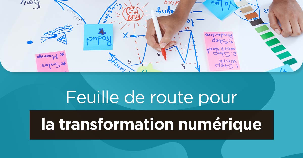 Feuille de route pour la transformation numérique