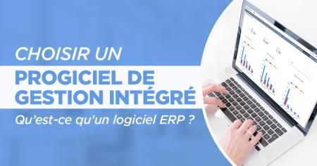 Choisir un Progiciel de Gestion Intégré Choisir un Progiciel de Gestion Intégré