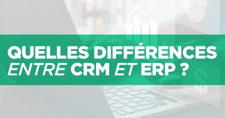 Quelles différences entre CRM et ERP ? Quelles différences entre CRM et ERP ?