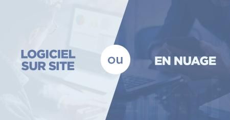 Logiciel sur site ou en nuage