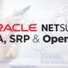 NetSuite PSA, SRP & OpenAir